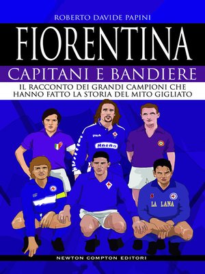cover image of Fiorentina. Capitani e bandiere